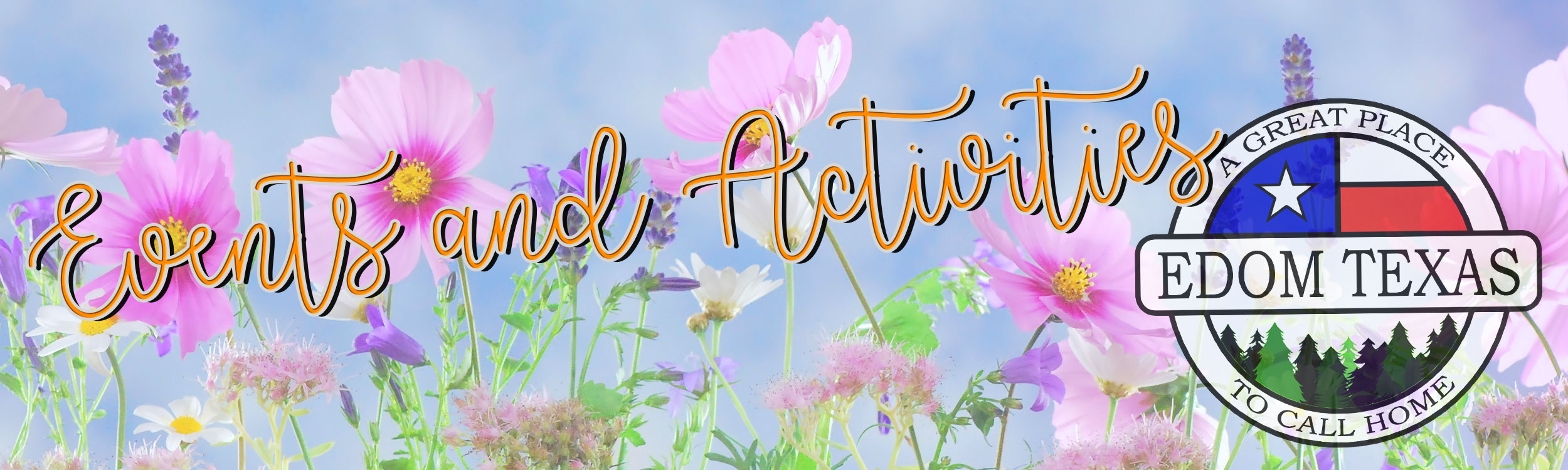 A list of Edom Events and Activities